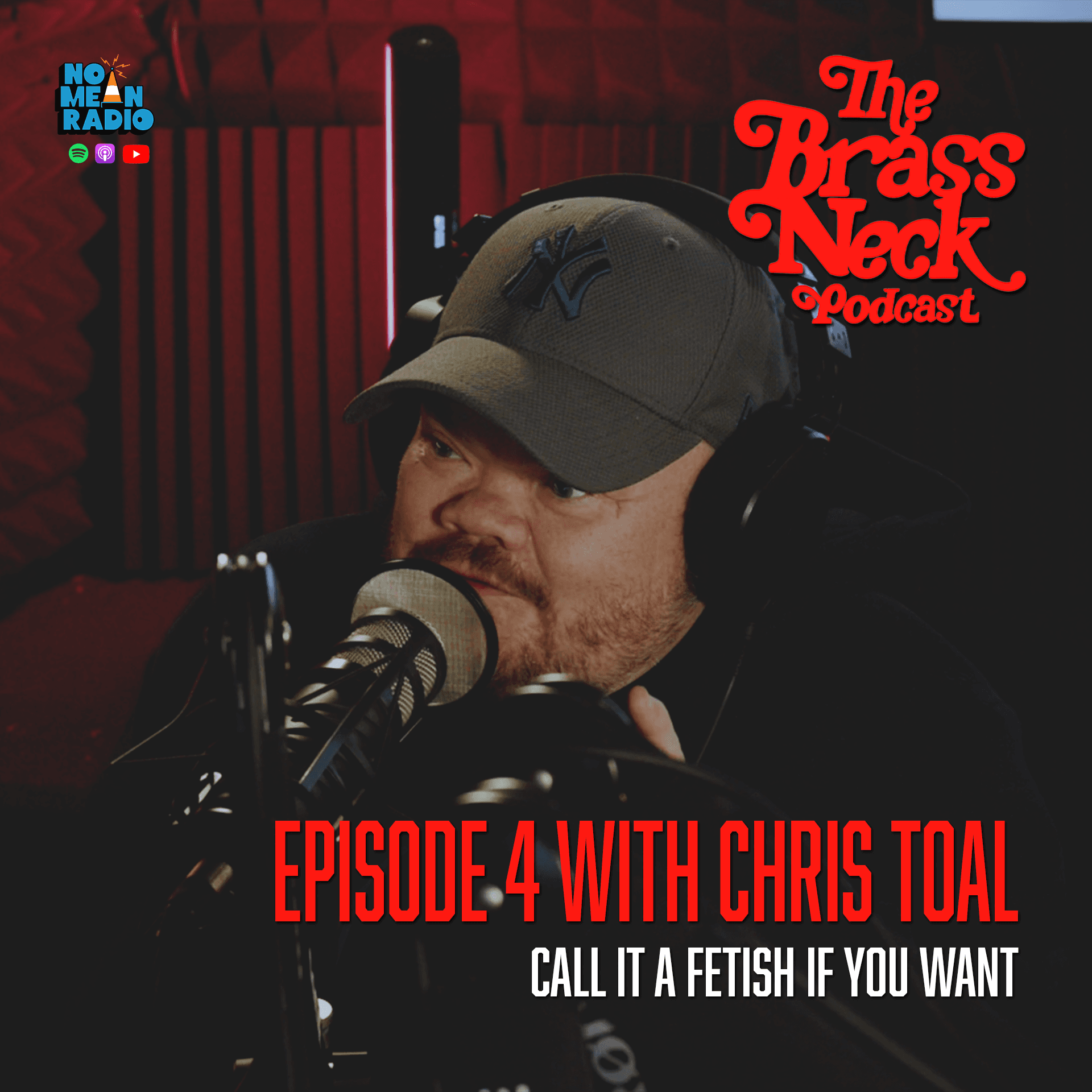 The Brass Neck Podcast: Episode 4 With Chris Toal - Call It A Fetish If You Want.