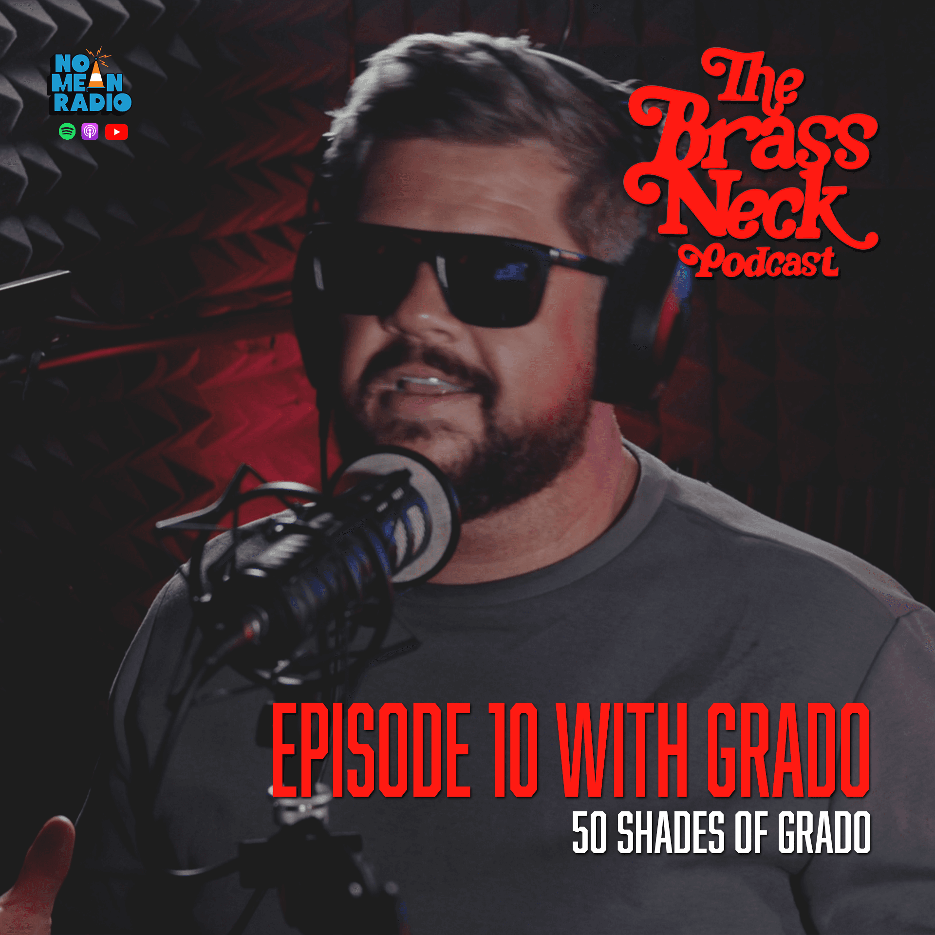 The Brass Neck Podcast: Episode 10 With Grado - 50 Shades of Grado.