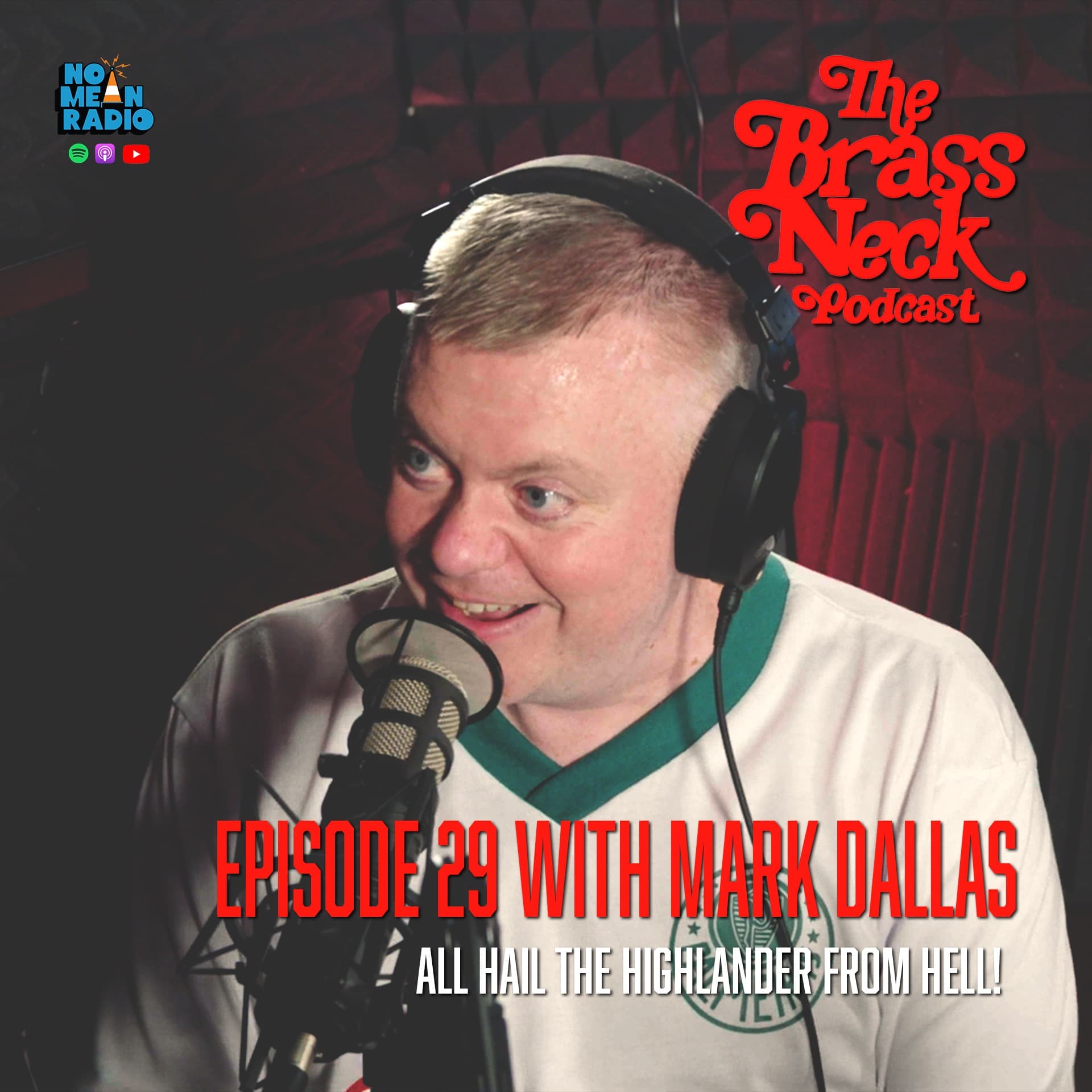 The Brass Neck Podcast: Episode 29 With Mark Dallas - All Hail the Highlander from HELL!