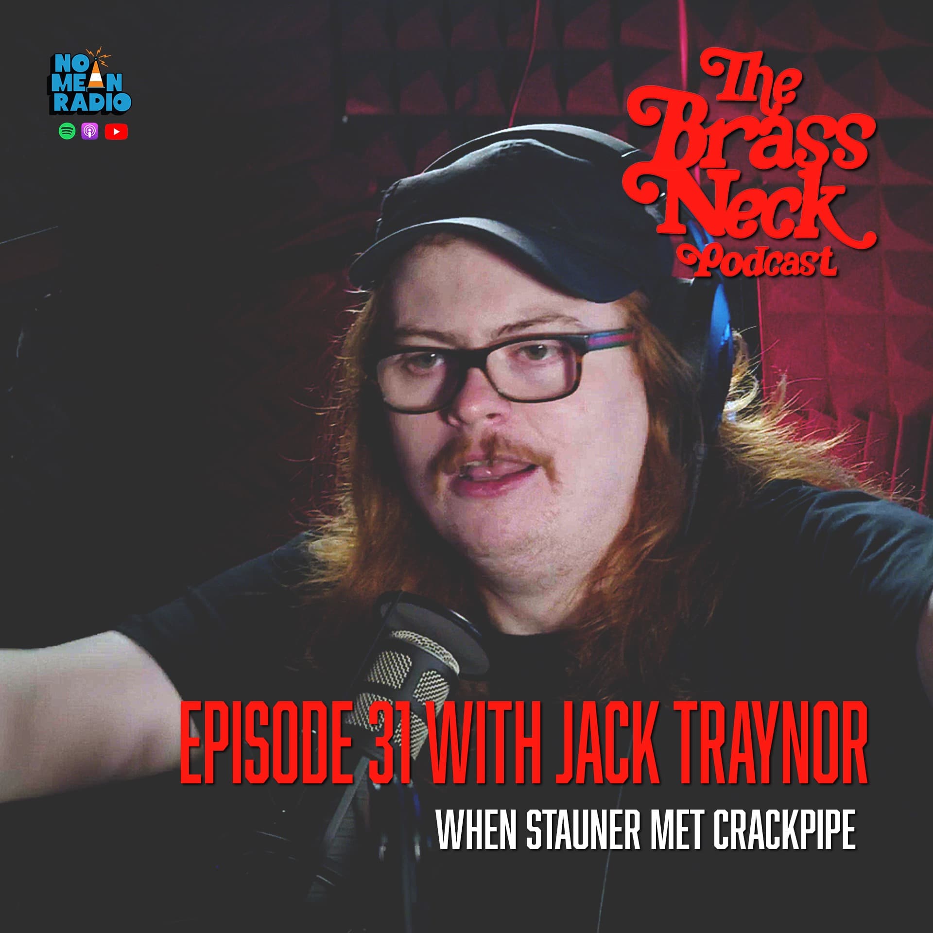 The Brass Neck Podcast: Episode 32 With Jack Traynor - When Stauner met Crackpipe.