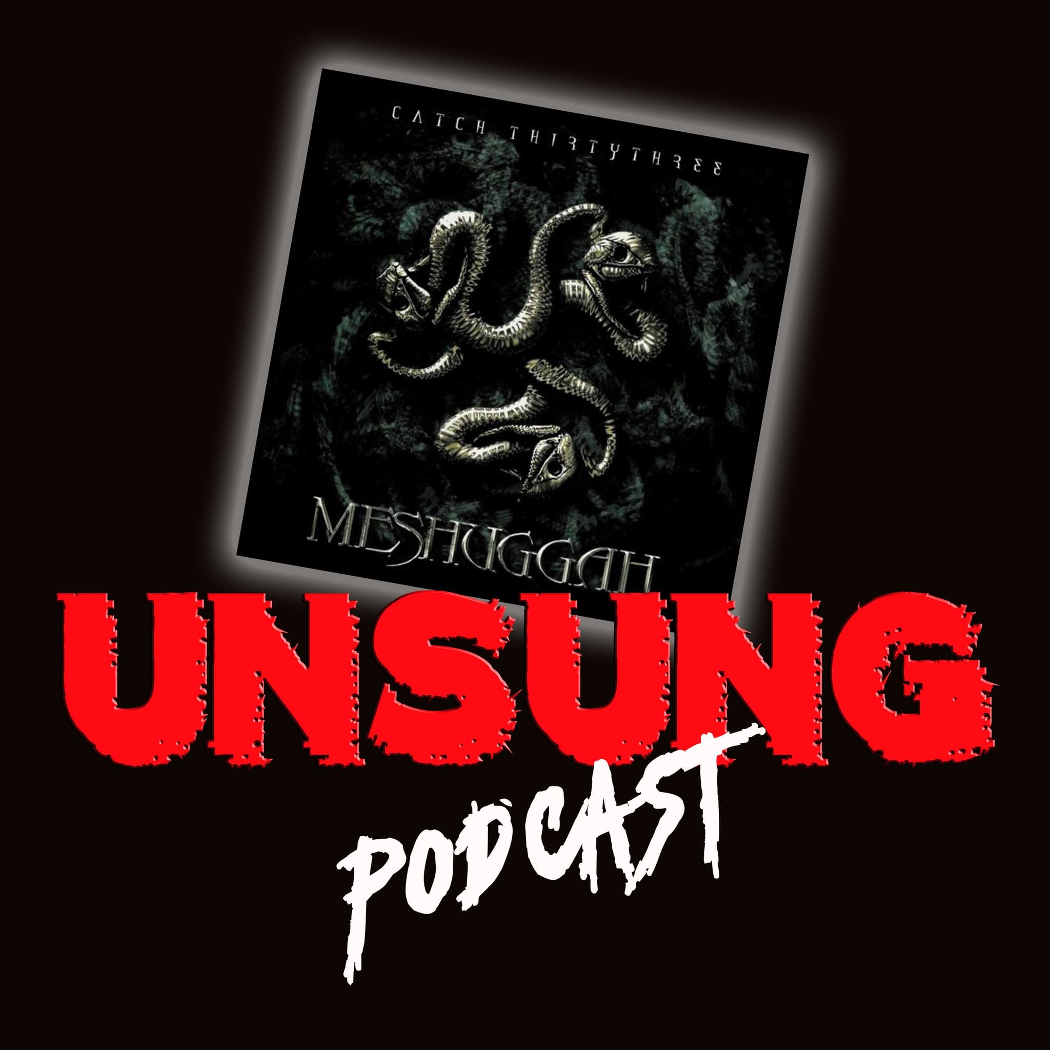 Episode 15 - Catch Thirtythree by Meshuggah