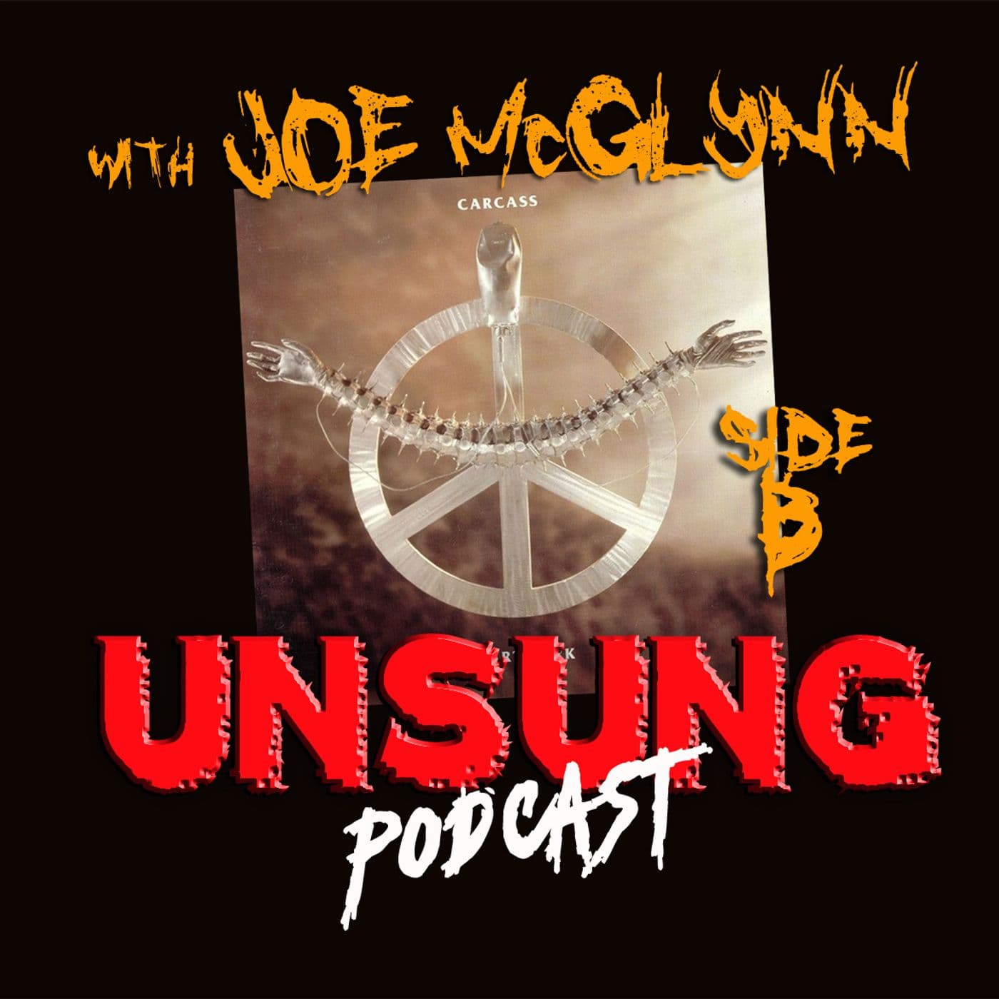 Episode 266 - Heartwork by Carcass w/ Joe McGlynn from Man Must Die, Shit You May Not Have Seen and In the Lap of the Pods (Side B)