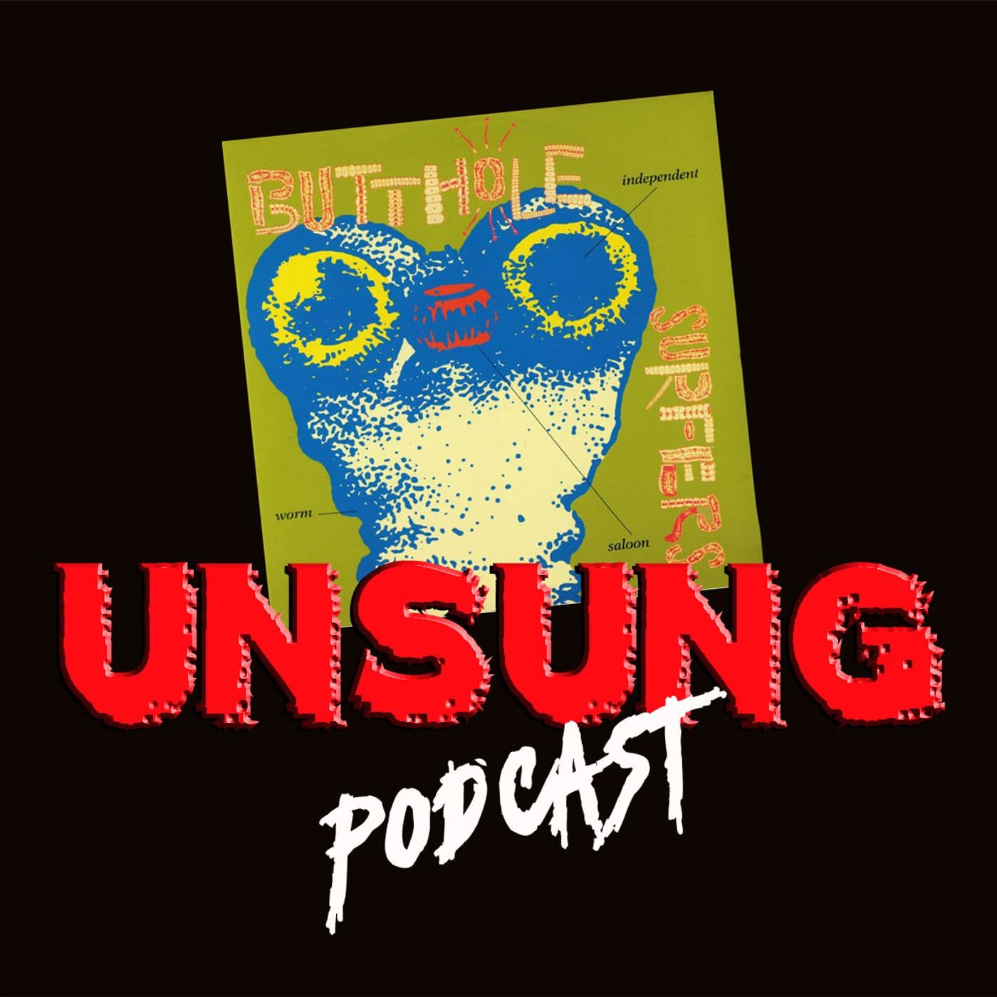 Episode 44 - Independent Worm Saloon by Butthole Surfers